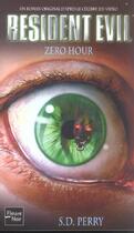 Couverture du livre « Resident Evil Tome 7 : zero hour » de Stephani Danelle Perry aux éditions Fleuve Editions