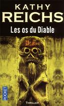 Couverture du livre « Les os du diable » de Kathy Reichs aux éditions Pocket