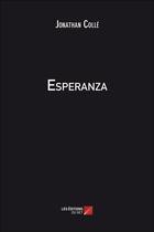 Couverture du livre « Esperanza » de Jonathan Colle aux éditions Editions Du Net