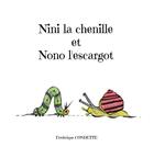Couverture du livre « Nini la chenille et Nono l'escargot » de Frederique Condette aux éditions Books On Demand