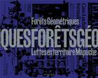 Couverture du livre « Forêts géométriques : luttes en territoire mapuche » de Florencia Grisanti et Tito Gonzales Garcia aux éditions Actes Sud