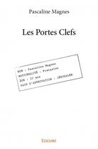 Couverture du livre « Les portes clefs » de Pascaline Magnes aux éditions Edilivre