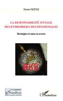 Couverture du livre « La responsabilite sociale des entreprises multinationales - strategies et mise en oeuvre » de Pestre Florent aux éditions L'harmattan