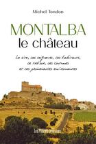 Couverture du livre « Montalba le château » de Michel Tondon aux éditions Presses Litteraires