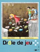 Couverture du livre « Un drôle de jeu » de Nancy Guilbert et Severine Duchesne aux éditions Frimousse