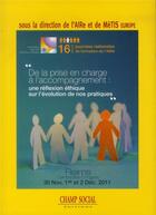 Couverture du livre « Actes de colloque nationaux AIRe ; de la prise en charge à l'accompagnement : une réflexion éthique sur l'évolution de nos pratiques » de  aux éditions Champ Social