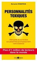 Couverture du livre « Personnalités toxiques ; petit guide de survie face aux personnes qui empoisonnent notre existence » de Bernardo Stamateas aux éditions Enrick B.