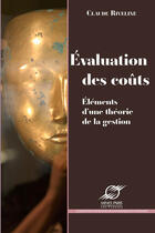 Couverture du livre « Evaluation des couts - elements d'une theorie de la gestion » de Claude Riveline aux éditions Presses Des Mines Via Openedition