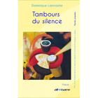 Couverture du livre « Tambours du silence » de Dominique Lancastre aux éditions Alfabarre