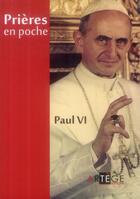 Couverture du livre « Prières en poche ; Paul VI » de  aux éditions Artege