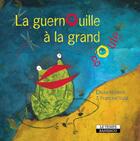 Couverture du livre « La guernouille à la grand goule » de Francine Vidal et Elodie Nouhen aux éditions Le Temps Editeur