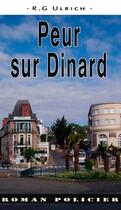 Couverture du livre « Peur sur Dinard » de Roger-Guy Ulrich aux éditions Ouest & Cie