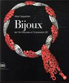 Couverture du livre « Bijoux : de l'Art Nouveau à l'impression 3D » de Alba Cappellieri aux éditions Skira Paris