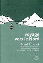 Couverture du livre « Voyage vers le Nord » de Karel Capek aux éditions Editions Du Sonneur