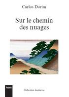 Couverture du livre « Sur le chemin des nuages » de Carlos Dorim aux éditions Publishroom Factory