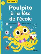 Couverture du livre « Poulpito à la fête de l'école » de Marine Fleury et Anne Bailly aux éditions Milan