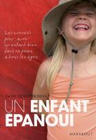 Couverture du livre « Un Enfant Epanoui » de Jacques Thomas aux éditions Marabout