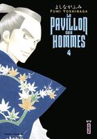 Couverture du livre « Le pavillon des hommes t.4 » de Fumi Yoshinaga aux éditions Kana