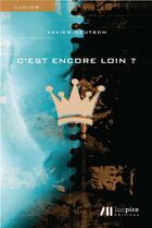 Couverture du livre « C'est encore loin ? » de Deutsch Xavier aux éditions Luc Pire