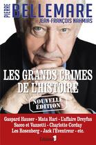 Couverture du livre « Les grands crimes de l'histoire » de Pierre Bellemare et Jean-Francois Nahmias aux éditions Editions 1