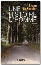 Couverture du livre « Une histoire d'homme » de Le Sassier Boisaune- aux éditions Jc Lattes