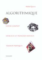 Couverture du livre « Algorithmique ; Nouveaux Exercices Et Abrege De Cours » de Michel Quercla aux éditions Vuibert
