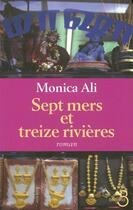 Couverture du livre « Sept mers et treize rivières » de Monica Ali aux éditions Belfond