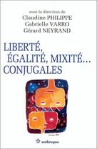 Couverture du livre « LIBERTE, EGALITE, MIXITE CONJUGALES » de Philippe/C. aux éditions Economica