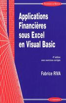 Couverture du livre « Applications Financieres Sous Excel 4 Ed » de Fabrice Riva aux éditions Economica