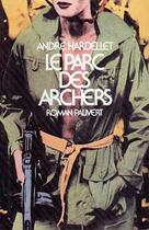 Couverture du livre « Le Parc des archers » de Andre Hardellet aux éditions Pauvert