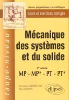 Couverture du livre « Mecanique des systemes et du solide mp-mp*-pt-pt* - cours et exercices corriges » de Grossetete/Olive aux éditions Ellipses