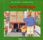 Couverture du livre « Tom déménage » de Christophe Le Masne et Marie-Aline Bawin aux éditions Mango