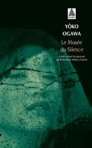 Couverture du livre « Le musée du silence » de Yoko Ogawa aux éditions Actes Sud