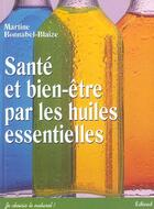 Couverture du livre « Santé et bien-être par les huiles essentielles » de Blaize-De Peretti M. aux éditions Edisud