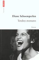 Couverture du livre « Tendres morsures » de Diane Shoemperlen aux éditions Autrement