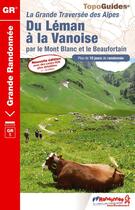 Couverture du livre « Du Léman à la Vanoise ; par le Mont Blanc et le Beaufortain (édition 2017) » de  aux éditions Ffrp