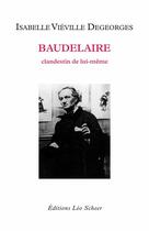 Couverture du livre « Baudelaire » de Isabelle Vieville Degeorges aux éditions Editions Leo Scheer