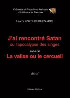 Couverture du livre « J'ai rencontré Satan; la valise ou le cercueil » de Leo Boinot-Debernardi aux éditions Benevent