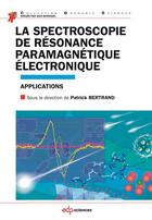 Couverture du livre « La spectroscopie de résonance paramagnétique électronique ; applications » de  aux éditions Edp Sciences