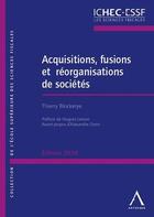 Couverture du livre « Acquisitions, fusions et réorganisations de sociétés (édition 2020) » de Thierry Blockerye aux éditions Anthemis