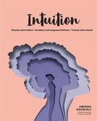 Couverture du livre « Intuition » de Amisha Ghadiali et Eiko Ojala et Alison Gardner aux éditions Dorling Kindersley