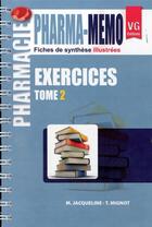 Couverture du livre « Pharma-memo exercices tome 2 » de Jacqueline M. aux éditions Vernazobres Grego