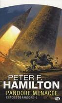 Couverture du livre « L'étoile de Pandore Tome 2 : Pandore menacée » de Peter F. Hamilton aux éditions Bragelonne