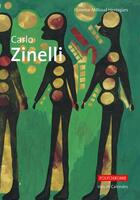 Couverture du livre « Carlo Zinelli » de Florence Millioud Henriques aux éditions Ides Et Calendes