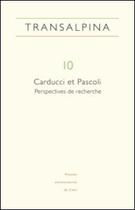 Couverture du livre « Transalpina, n 10. carducci et pascoli. perspectives de recherche » de Fournier-Finocchiar aux éditions Pu De Caen