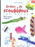Couverture du livre « Drôles de scoubidous ; les bases ; 55 modèles originaux » de Patricia Loy-Rappeneau aux éditions Editions Carpentier