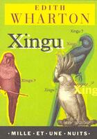 Couverture du livre « Xingu » de Edith Wharton aux éditions Mille Et Une Nuits