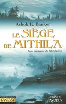 Couverture du livre « Le Siege De Mithila ; Livre Deuxieme Du Ramayana » de Banker Ashok K aux éditions Pre Aux Clercs