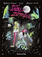 Couverture du livre « Trou zombie » de Gregoire Carle et Sylvestre Bouquet aux éditions L'association