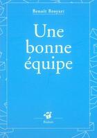 Couverture du livre « Une bonne equipe » de Benoit Broyart aux éditions Thierry Magnier